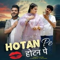 Hotan Pe Farmani Naaz, Anil Rawat Mp3 Song Download