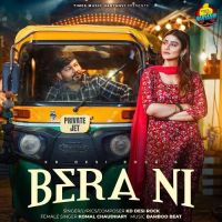 Bera Ni KD DESIROCK, Komal Chaudhary Mp3 Song Download