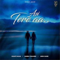 Asi Tere Aa Kranti Maan Mp3 Song Download
