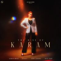 The Rise of Karam By Karam Brar full album mp3 songs