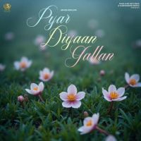 Pyar Diyaan Gallan Arjan Dhillon Mp3 Song Download