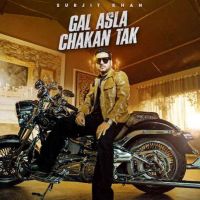 Gal Asla Chakan Tak Surjit Khan Mp3 Song Download
