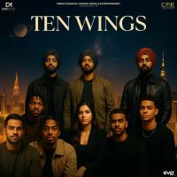 Ten Wings By Deep Money, Preet Zayne and others... full album mp3 songs